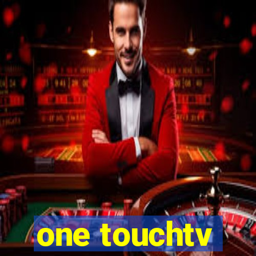one touchtv